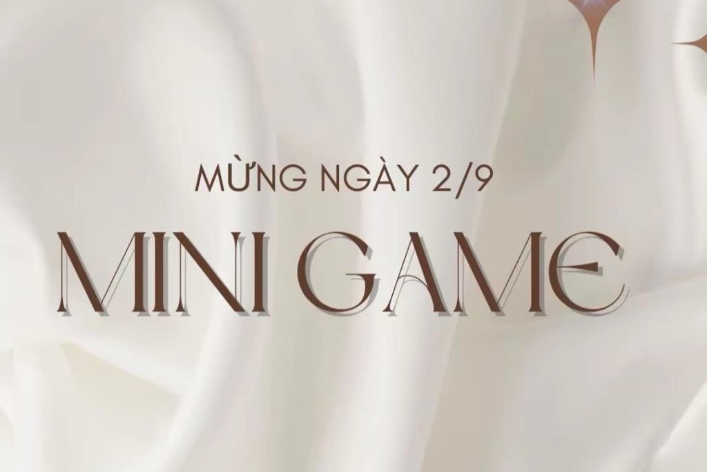 MINI GAME CHÀO MỪNG QUỐC KHÁNH 2/9